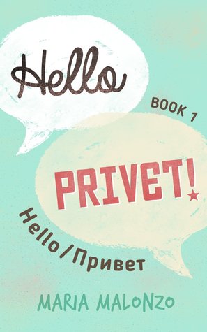 Hello, Privet! #1 : Hello/Привет Maria Malonzo Hello, Privet! #1 : Hello/Привет Maria Malonzo