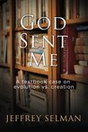 God Sent Me: A textbook case on evolution vs. creation