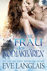 Die Frau des Kodiakbären (Kodiak Point, #1) Eve Langlais Die Frau des Kodiakbären (Kodiak Point, #1) Eve Langlais