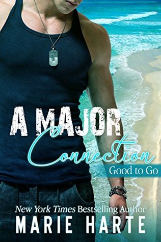A Major Connection (Good to Go Book 4) Marie Harte A Major Connection (Good to Go Book 4) Marie Harte