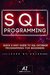 SQL: Learn SQL DataBase Programming in 24 hours Or Less!