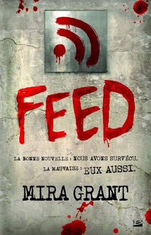Feed: Feed, T1 Mira Grant Feed: Feed, T1 Mira Grant