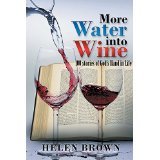 More Water into Wine Helen Brown More Water into Wine Helen Brown