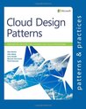 Cloud Design Patterns: Prescriptive Architecture Guidance for Cloud Applications (Microsoft patterns & practices) Cloud Design Patterns: Prescriptive Architecture Guidance for Cloud Applications (Microsoft patterns & practices)