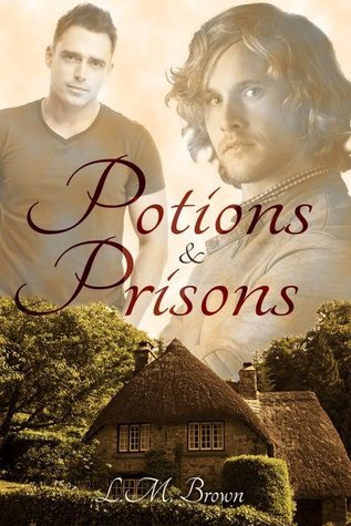Potions and Prisons (Fairy Tales for All, #2) L.M. Brown Potions and Prisons (Fairy Tales for All, #2) L.M. Brown