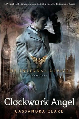 Clockwork Angel (The Infernal Devices, #1)