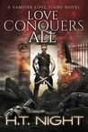 Love Conquers All (Vampire Love Story, #8)