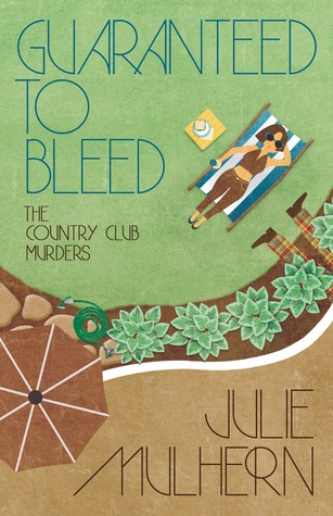 Guaranteed to Bleed (The Country Club Murders #2)