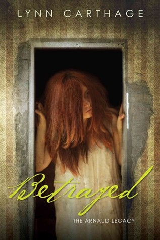 Betrayed (The Arnaud Legacy, #2)