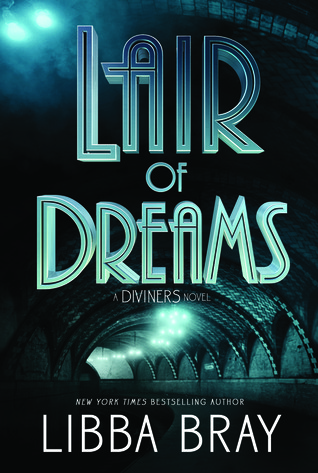 Lair of Dreams by Libba Bray