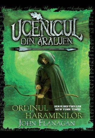 Ucenicul din Araluen (Ordinul haraminilor, #1) John Flanagan Ucenicul din Araluen (Ordinul haraminilor, #1) John Flanagan
