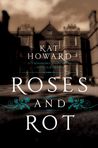 Roses and Rot