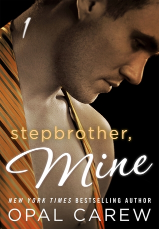 Stepbrother, Mine #1 (Stepbrother, Mine, #1)