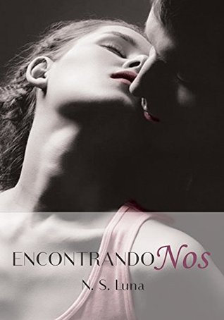 Encontrandonos (Trilogía Escapandome #3)