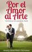 Por el Amor al Arte: Historias de amor en París