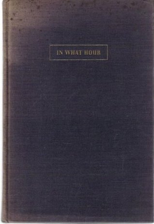 In What Hour Kenneth Rexroth In What Hour Kenneth Rexroth