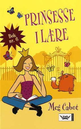 Prinsesse I Lære (En Prinsesses Dagbok, #6) Meg Cabot Prinsesse I Lære (En Prinsesses Dagbok, #6) Meg Cabot