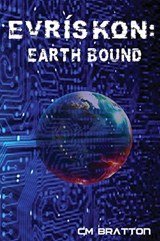 Evriskon: Earth Bound C. Bratton Evriskon: Earth Bound C. Bratton