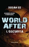 World After. L'oscurità (Penryn & the End of Days #2)