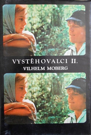 Vystěhovalci II. Vilhelm Moberg Vystěhovalci II. Vilhelm Moberg
