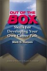 Out of the Box: Skills for Developing Your Own Career Path Out of the Box: Skills for Developing Your Own Career Path