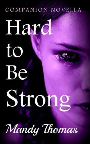 Hard to Be Strong: Companion Novella