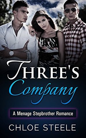 Threes Company: A Twin Stepbrother Romance Chloe Steele Threes Company: A Twin Stepbrother Romance Chloe Steele
