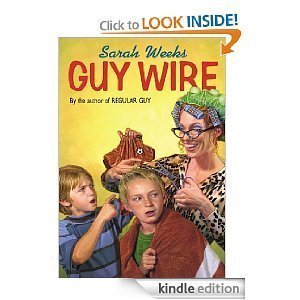 Guy Wire Sarah Weeks Guy Wire Sarah Weeks