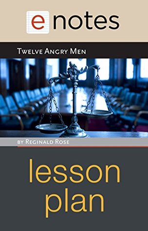 Twelve Angry Men Lesson Plan eNotes Twelve Angry Men Lesson Plan eNotes