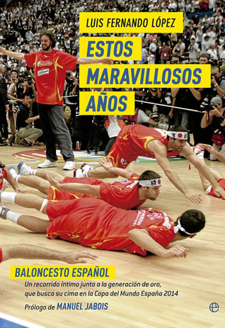 Estos maravillosos años Luis Fernando López Estos maravillosos años Luis Fernando López
