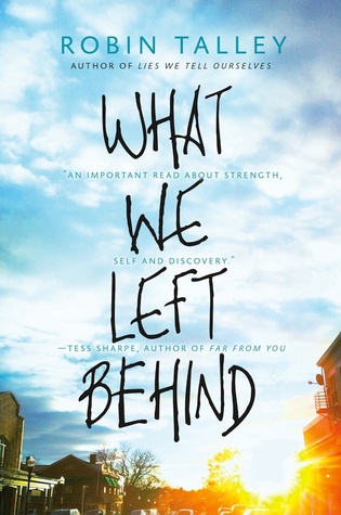 3 Reasons To Read… What We Left Behind by Robin Talley