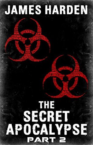 The Secret Apocalypse (Part 2) (The Secret Apocalypse Serial) James Harden The Secret Apocalypse (Part 2) (The Secret Apocalypse Serial) James Harden