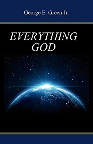 Everything God George Green Everything God George Green