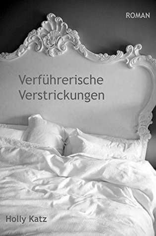 Verführerische Verstrickungen Holly Katz Verführerische Verstrickungen Holly Katz