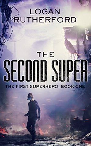 The Second Super (The First Superhero, #1)