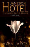 Jameson Hotel (Dark Suite Series: Part Two)