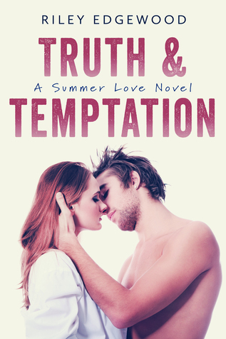 Truth & Temptation (Summer Love, #3)