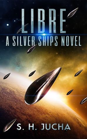 Libre, A Silver Ships Novel (TSS #2)