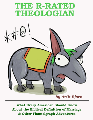 The R-Rated Theologian Arik Bjorn The R-Rated Theologian Arik Bjorn