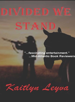 Divided We Stand Kaitlyn Leyva Divided We Stand Kaitlyn Leyva
