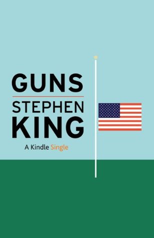 Guns Stephen King Guns Stephen King