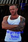 Wayward Soul (Wayward Saints MC Book 2)