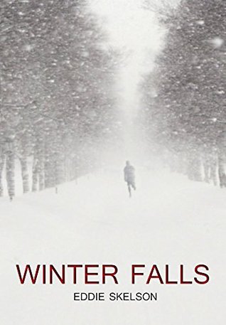 Winter Falls Eddie Skelson Winter Falls Eddie Skelson