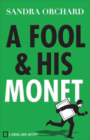 A Fool and His Monet (Serena Jones Mystery, #1)