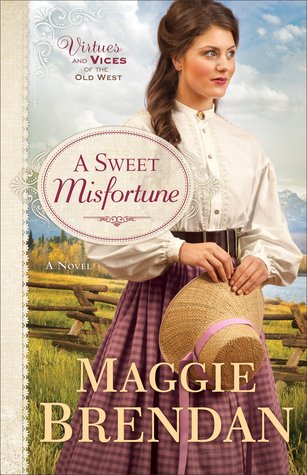 A Sweet Misfortune (Virtues and Vices of the Old West, #2)