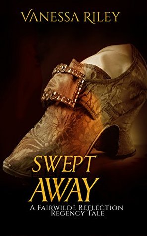 Swept Away: A Fairwilde Reflection Regency Fairy Tale
