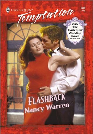 Flashback (Temptation, 838) Nancy Warren Flashback (Temptation, 838) Nancy Warren