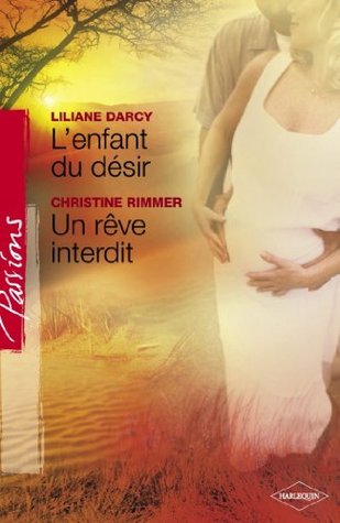 Lenfant du désir - Un rêve interdit Lilian Darcy Lenfant du désir - Un rêve interdit Lilian Darcy