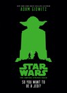 So You Want to Be a Jedi? (Star Wars: The Empire Strikes Back)