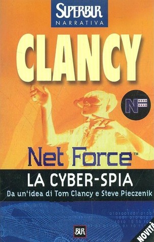 La cyber-spia : Net force Bill McCay La cyber-spia : Net force Bill McCay